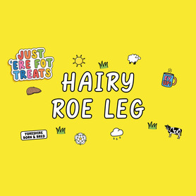 Just 'Ere Fot Treats - Hairy Roe Leg - Single
