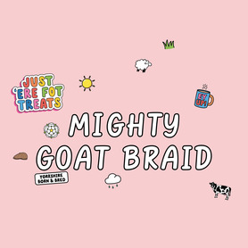 Just 'Ere Fot Treats - Mighty Goat Braid